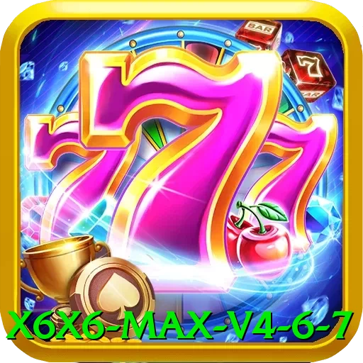 x6x6 Max v4.6.7 - app
